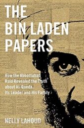 The Bin Laden Papers, by Nelly Lahoud
