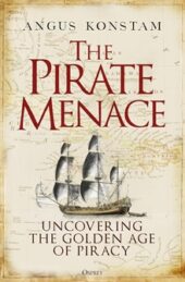 The Pirate Menace, by Angus Konstam