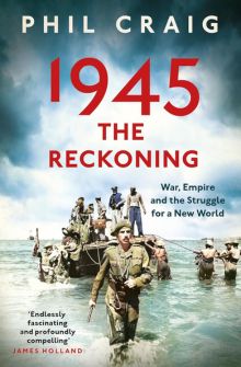 Phil Craig's 1945: The Reckoning